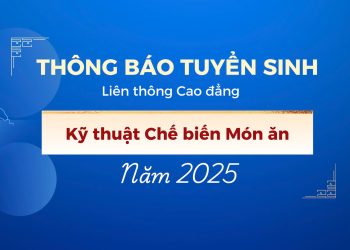 Tuyển sinh lớp Liên thông Cao đẳng nghề chế biến món ăn năm 2025