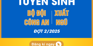 Thông báo tuyển sinh Bộ đội xuất ngũ, Công an xuất ngũ năm 2025 (Đợt 2)