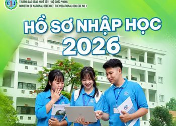 Trường Cao đẳng Nghề số 1 tinh gọn hồ sơ nhập học năm 2026